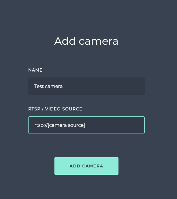 Add camera form with name and RTSP source fields